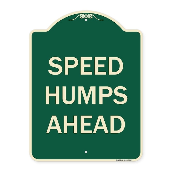 Signmission Designer Series-Speed Humps Ahead, Green Heavy-Gauge Aluminum, 24" x 18", G-1824-9887 A-DES-G-1824-9887 - main